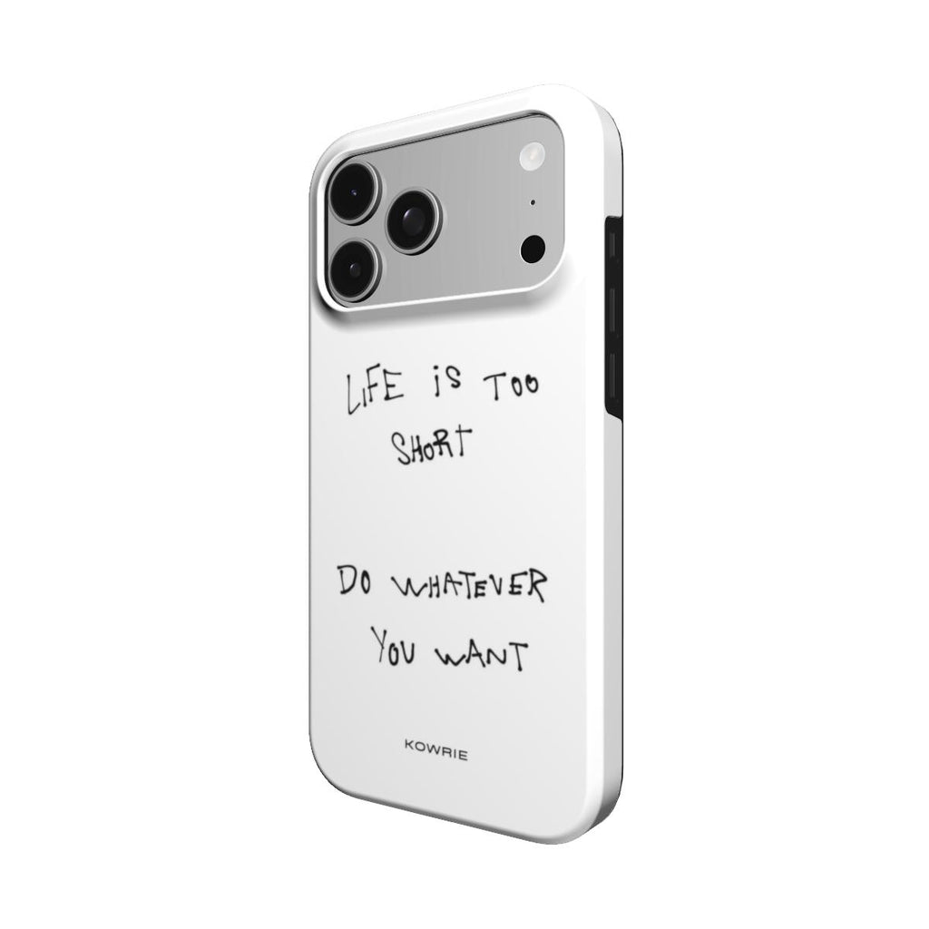 LIFE'S TOO SHORT — MagSafe® Case